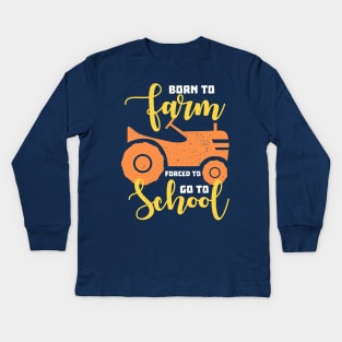 Farming Born To Farm Kids Long Sleeve T-Shirt